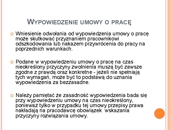 WYPOWIEDZENIE UMOWY O PRACĘ Wniesienie odwołania od wypowiedzenia umowy o pracę może skutkować przyznaniem