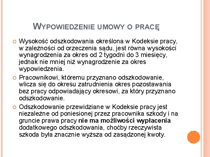 WYPOWIEDZENIE UMOWY O PRACĘ Wysokość odszkodowania określona w Kodeksie pracy, w zależności od orzeczenia