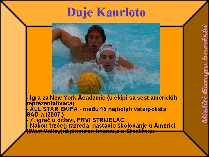 Duje Kaurloto - Igra za New York Academic (u ekipi sa šest američkih reprezentativaca)
