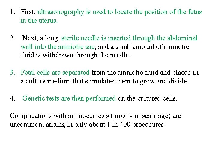 1. First, ultrasonography is used to locate the position of the fetus in the