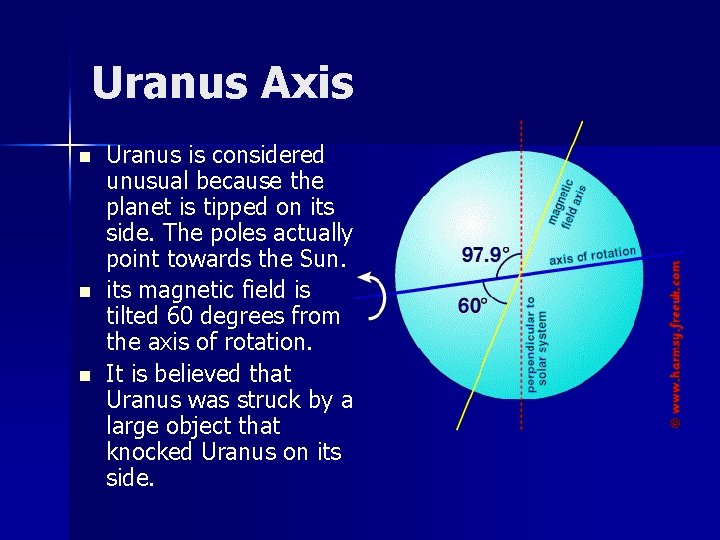 Uranus Axis n n n Uranus is considered unusual because the planet is tipped