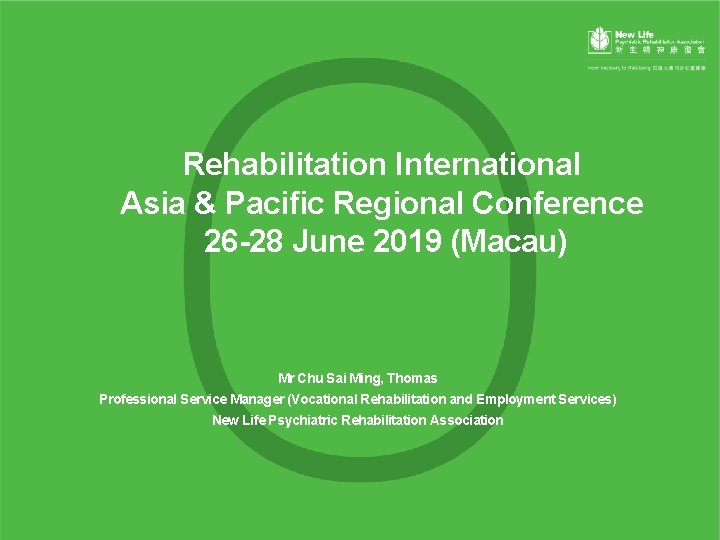 Rehabilitation International Asia & Pacific Regional Conference 26 -28 June 2019 (Macau) Mr Chu