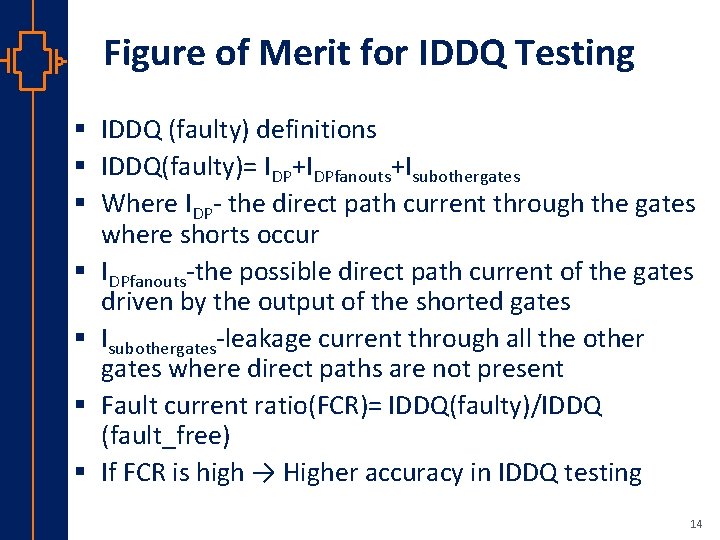 Figure of Merit for IDDQ Testing st Robu Low er Pow VLSI § IDDQ