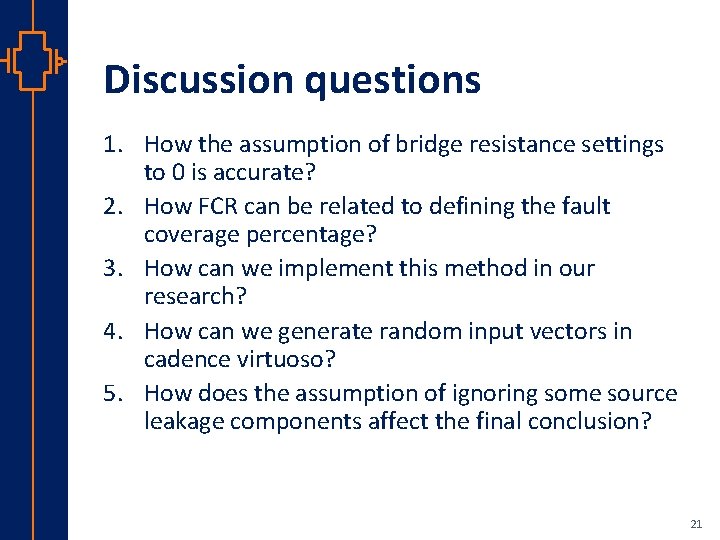 Discussion questions st Robu Low er Pow VLSI 1. How the assumption of bridge