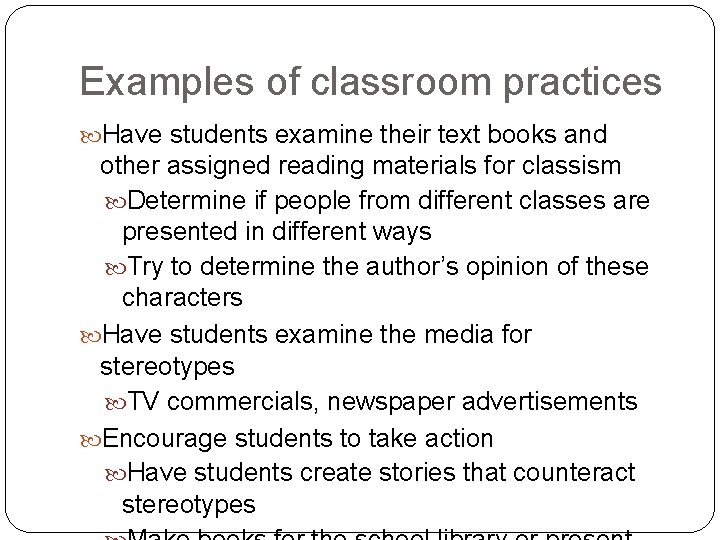 Examples of classroom practices Have students examine their text books and other assigned reading