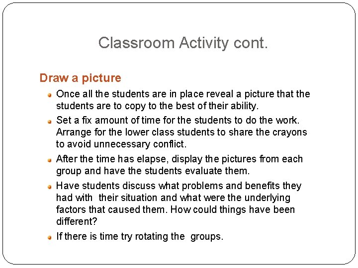 Classroom Activity cont. Draw a picture Once all the students are in place reveal