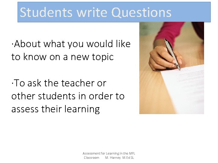 Students write Questions ·About what you would like to know on a new topic