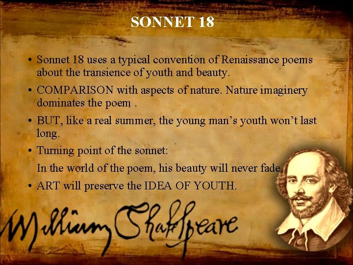 SONNET 18 • Sonnet 18 uses a typical convention of Renaissance poems about the
