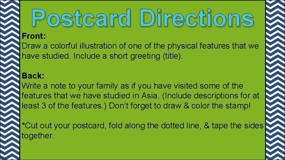 Postcard Directions Front: Draw a colorful illustration of one of the physical features that