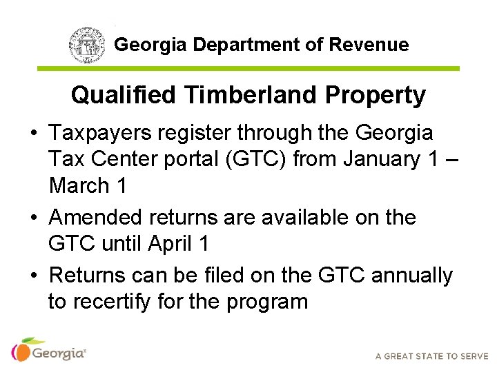 Georgia Department of Revenue Qualified Timberland Property • Taxpayers register through the Georgia Tax