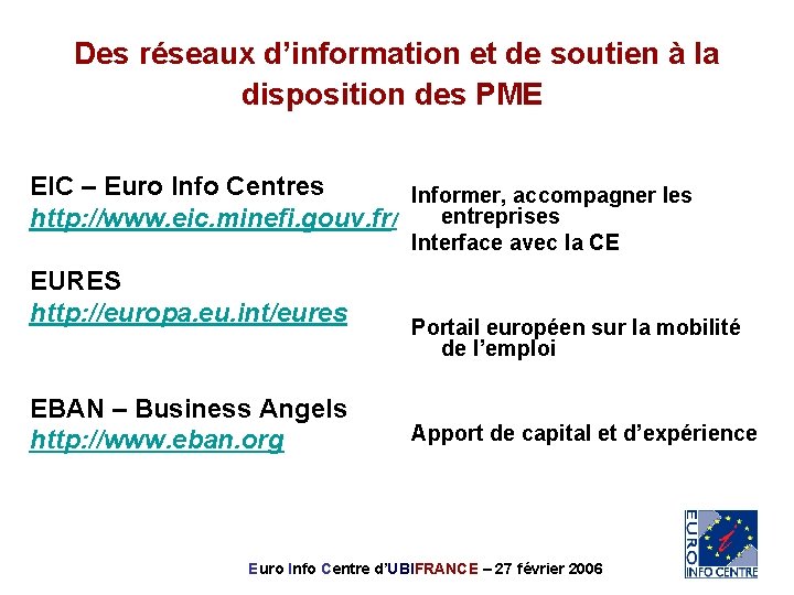 Des réseaux d’information et de soutien à la disposition des PME EIC – Euro