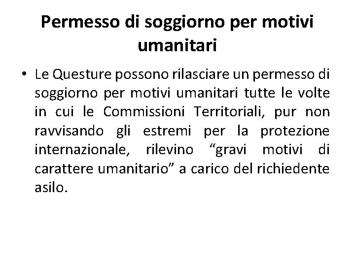 Permesso di soggiorno per motivi umanitari • Le Questure possono rilasciare un permesso di