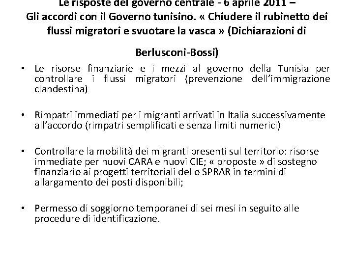 Le risposte del governo centrale - 6 aprile 2011 – Gli accordi con il