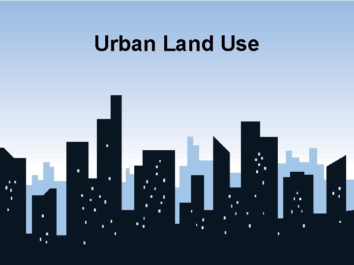 Urban Land Use 