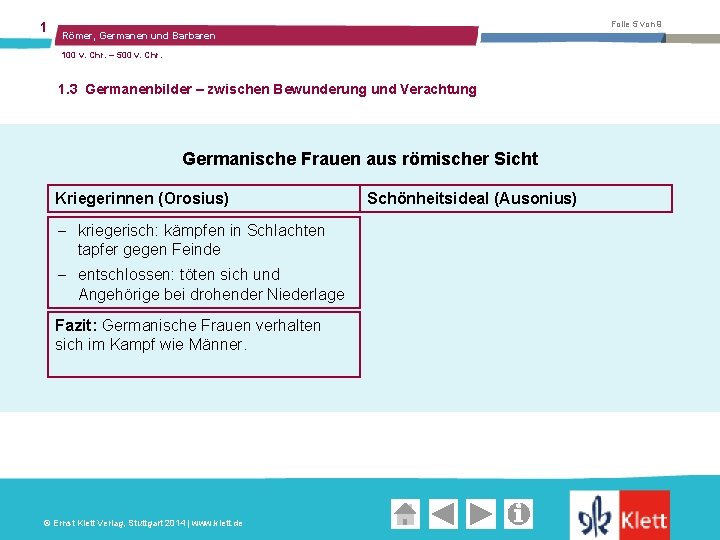 1 Folie 5 von 9 Römer, Germanen und Barbaren 100 v. Chr. – 500