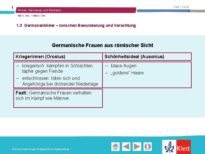 1 Folie 7 von 9 Römer, Germanen und Barbaren 100 v. Chr. – 500