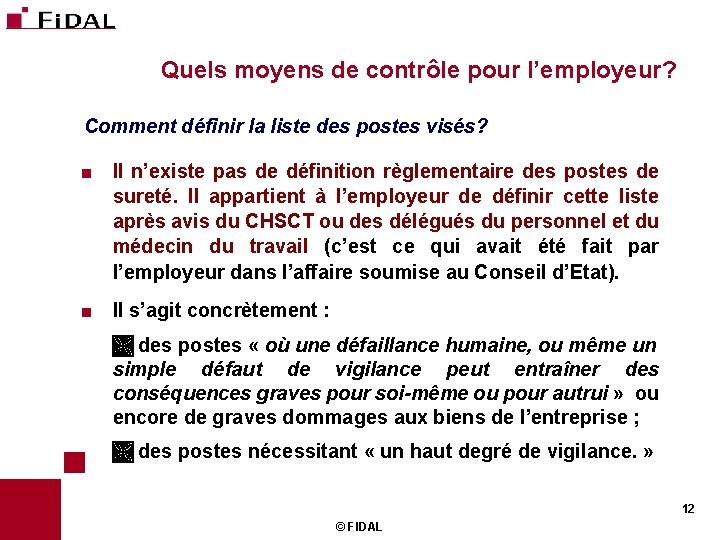 Quels moyens de contrôle pour l’employeur? Comment définir la liste des postes visés? <