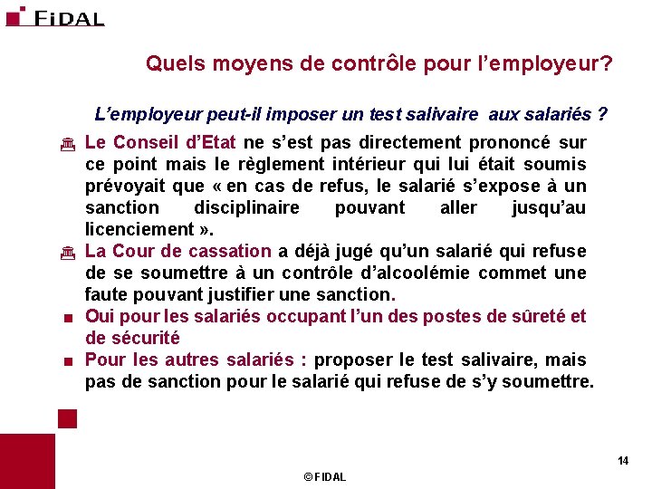 Quels moyens de contrôle pour l’employeur? L’employeur peut-il imposer un test salivaire aux salariés