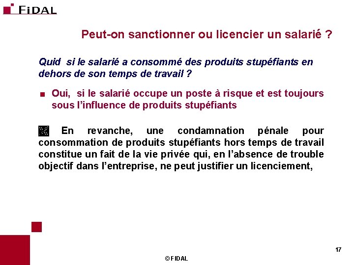 Peut-on sanctionner ou licencier un salarié ? Quid si le salarié a consommé des