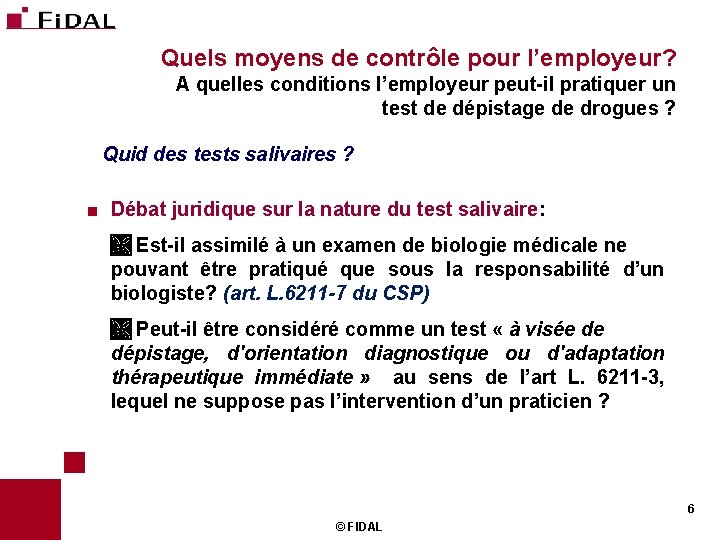 Quels moyens de contrôle pour l’employeur? A quelles conditions l’employeur peut-il pratiquer un test