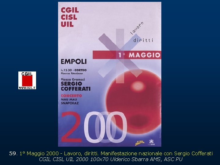 59. 1° Maggio 2000 - Lavoro, diritti. Manifestazione nazionale con Sergio Cofferati CGIL CISL