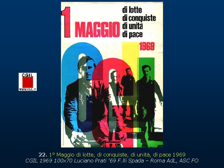 22. 1° Maggio di lotte, di conquiste, di unità, di pace 1969 CGIL 1969