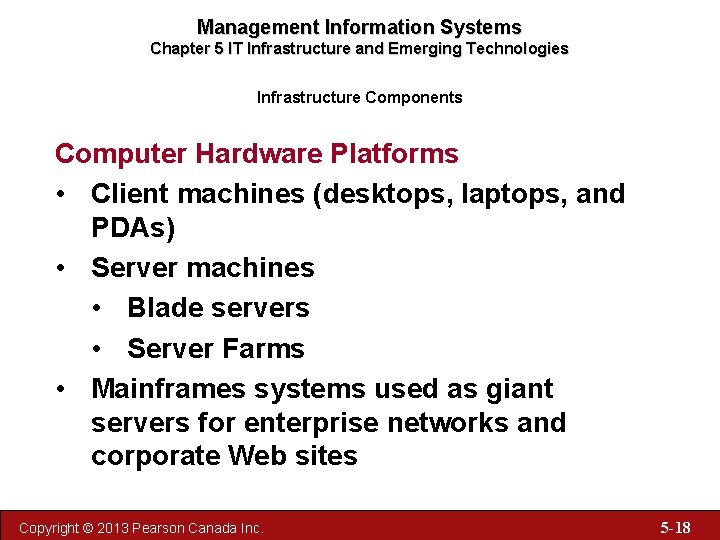 Management Information Systems Chapter 5 IT Infrastructure and Emerging Technologies Infrastructure Components Computer Hardware