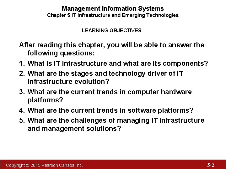 Management Information Systems Chapter 5 IT Infrastructure and Emerging Technologies LEARNING OBJECTIVES After reading