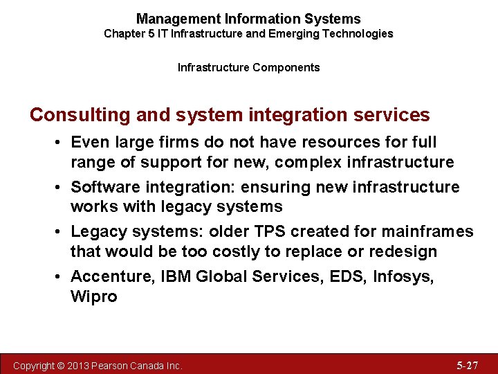 Management Information Systems Chapter 5 IT Infrastructure and Emerging Technologies Infrastructure Components Consulting and