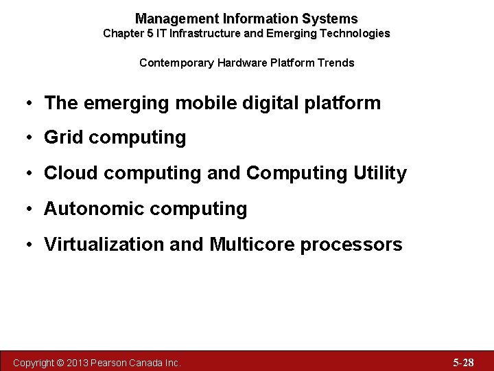 Management Information Systems Chapter 5 IT Infrastructure and Emerging Technologies Contemporary Hardware Platform Trends