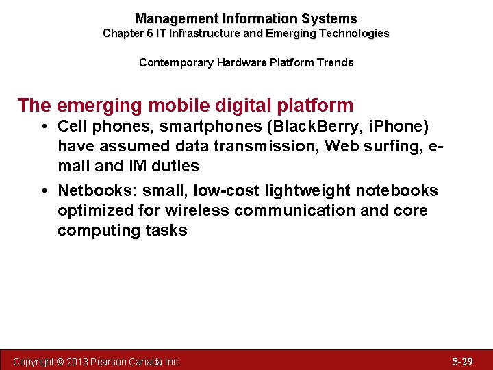 Management Information Systems Chapter 5 IT Infrastructure and Emerging Technologies Contemporary Hardware Platform Trends