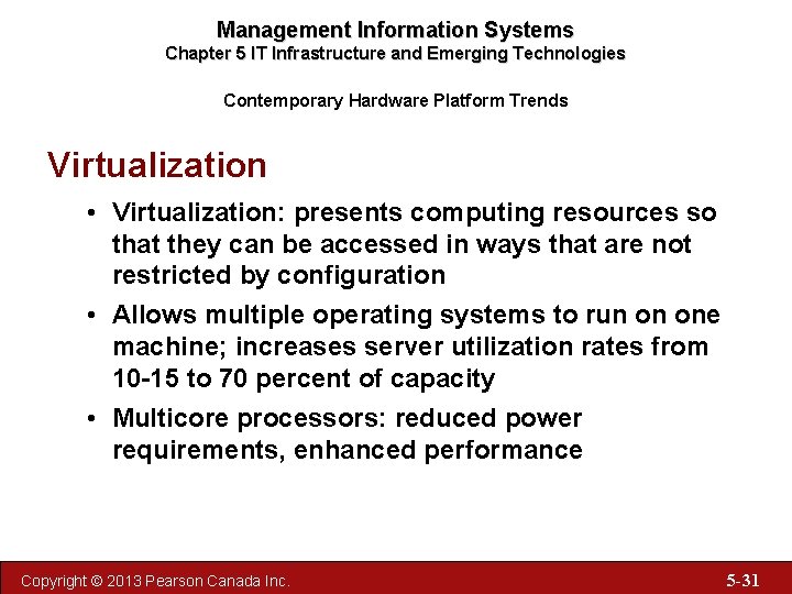 Management Information Systems Chapter 5 IT Infrastructure and Emerging Technologies Contemporary Hardware Platform Trends