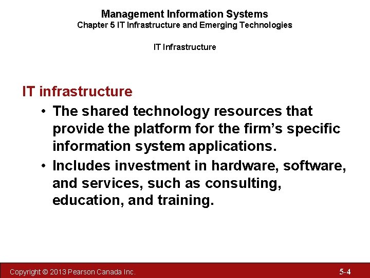 Management Information Systems Chapter 5 IT Infrastructure and Emerging Technologies IT Infrastructure IT infrastructure