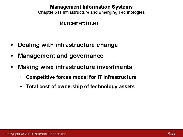 Management Information Systems Chapter 5 IT Infrastructure and Emerging Technologies Management Issues • Dealing