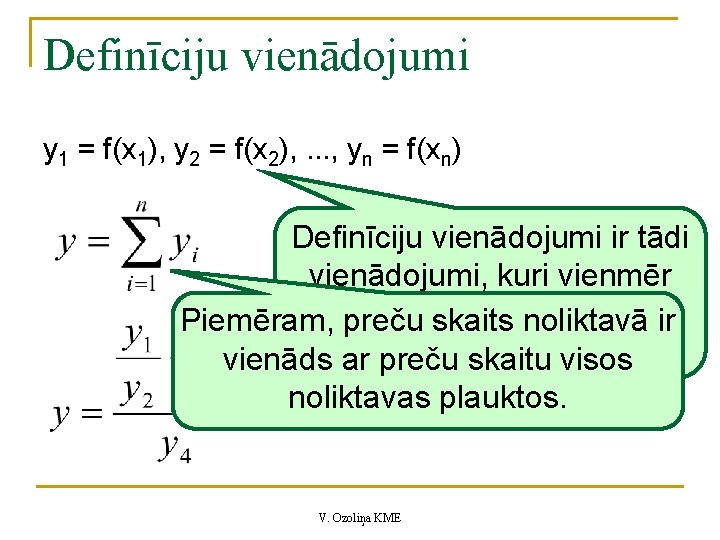 Definīciju vienādojumi y 1 = f(x 1), y 2 = f(x 2), . .