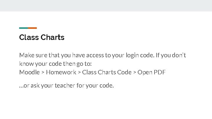 Class Charts Make sure that you have access to your login code. If you