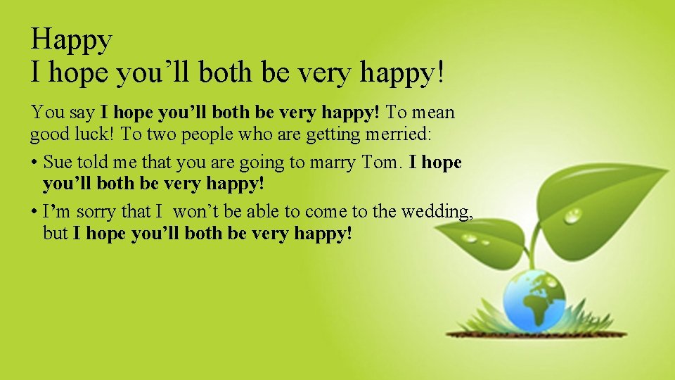 Happy I hope you’ll both be very happy! You say I hope you’ll both