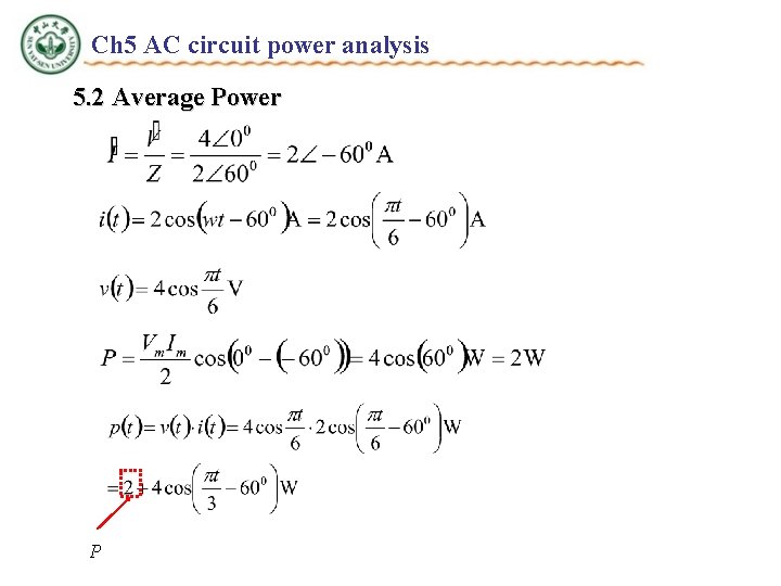 Ch 5 AC circuit power analysis 5. 2 Average Power P 