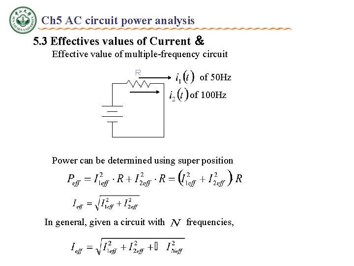 Ch 5 AC circuit power analysis 5. 3 Effectives values of Current ＆ Effective