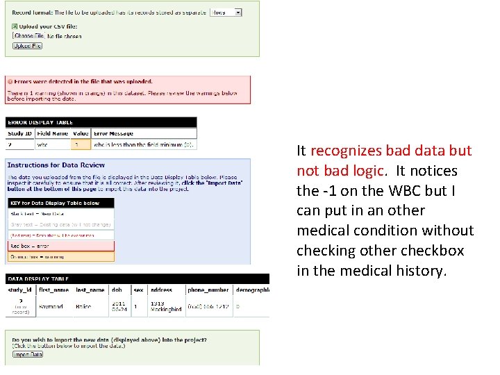 It recognizes bad data but not bad logic. It notices the -1 on the