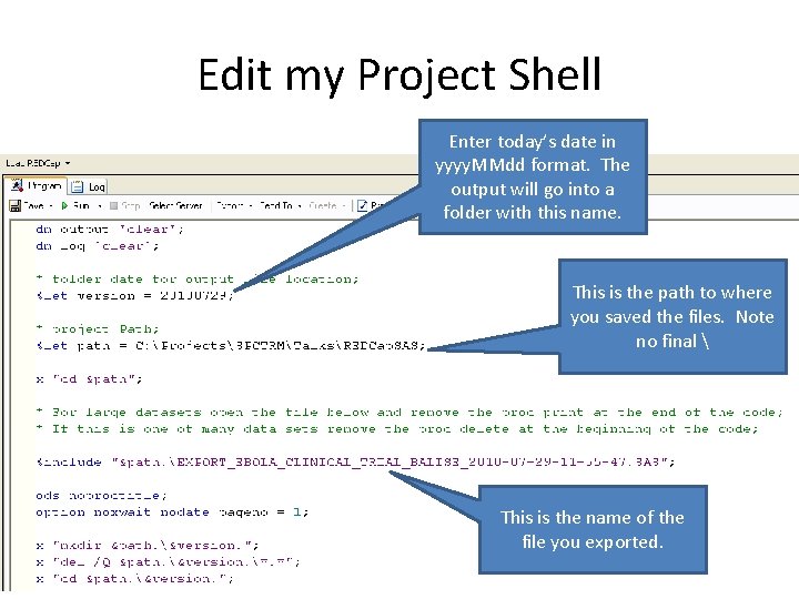 Edit my Project Shell Enter today’s date in yyyy. MMdd format. The output will