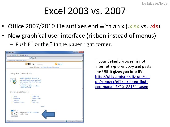 Excel 2003 vs. 2007 Database/Excel • Office 2007/2010 file suffixes end with an x