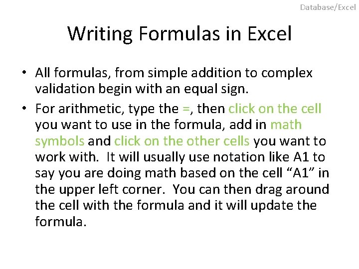 Database/Excel Writing Formulas in Excel • All formulas, from simple addition to complex validation