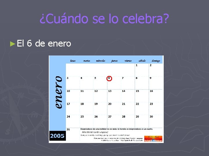 ¿Cuándo se lo celebra? ► El 6 de enero 