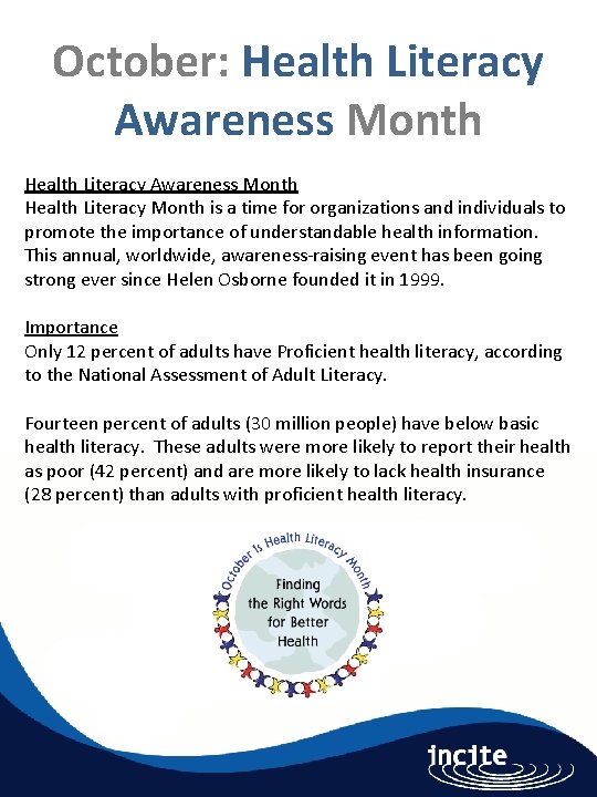 October: Health Literacy Awareness Month Health Literacy Month is a time for organizations and