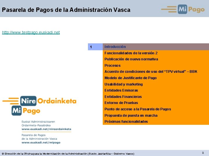 Pasarela de Pagos de la Administración Vasca http: //www. testpago. euskadi. net 1 Introducción