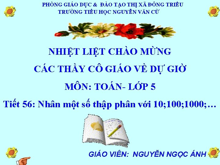 PHÒNG GIÁO DỤC & ĐÀO TẠO THỊ XÃ ĐÔNG TRIỀU TRƯỜNG TIỂU HỌC NGUYỄN