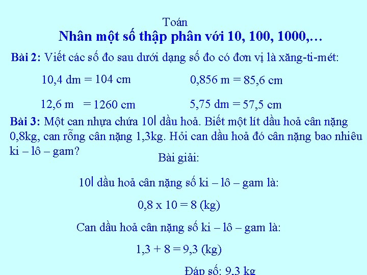 Toán Nhân một số thập phân với 10, 1000, … Bài 2: Viết các