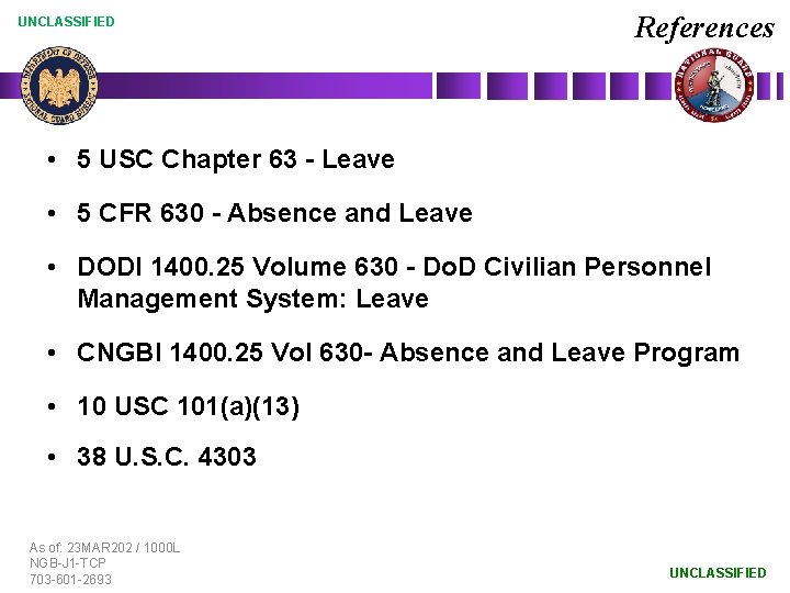 UNCLASSIFIED References • 5 USC Chapter 63 - Leave • 5 CFR 630 -