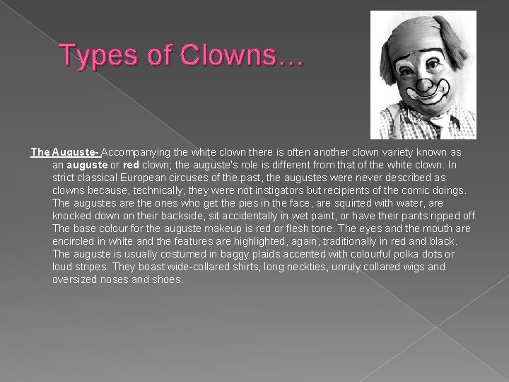 Types of Clowns… The Auguste- Accompanying the white clown there is often another clown